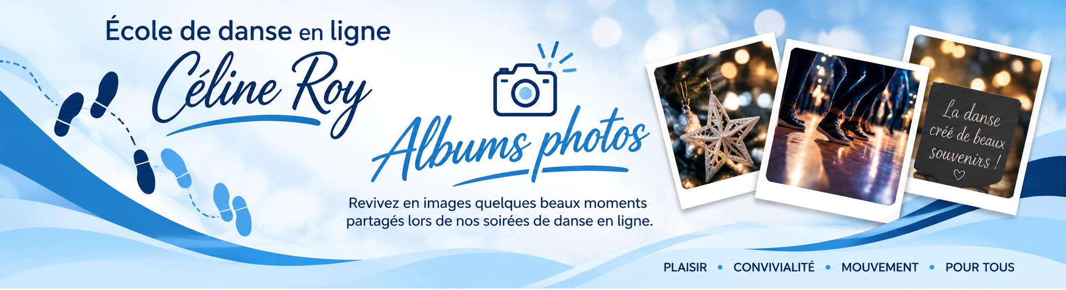Bandeau Albums photos de l’École de danse en ligne Céline Roy
